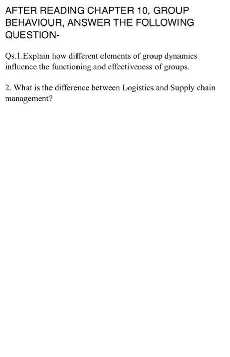 AFTER READING CHAPTER 10, GROUP BEHAVIOUR, ANSWER