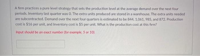 question 1 question 2 A firm practices a pure