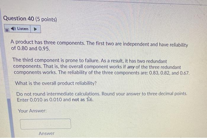 Question 39 (2.5 points) Listen A product has a