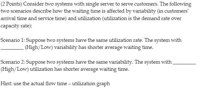(2 Points) Consider two systems with single