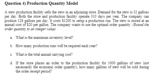 Question 4) Production Quantity Model A stew