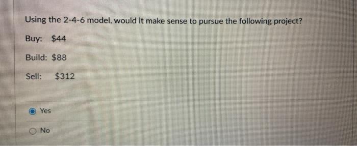 Using the 2-4-6 model, would it make sense to