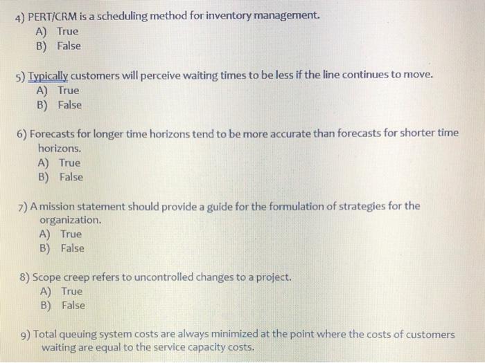 4) PERT/CRM is a scheduling method for inventory