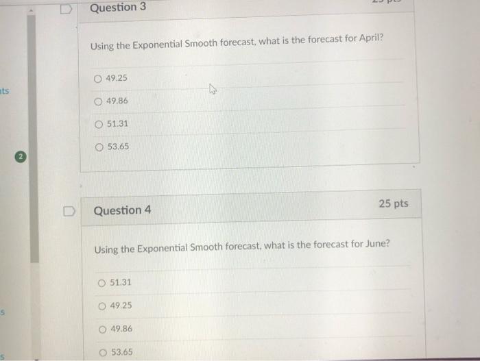 Weighted Moving and Exponential Smooth Forecasts
