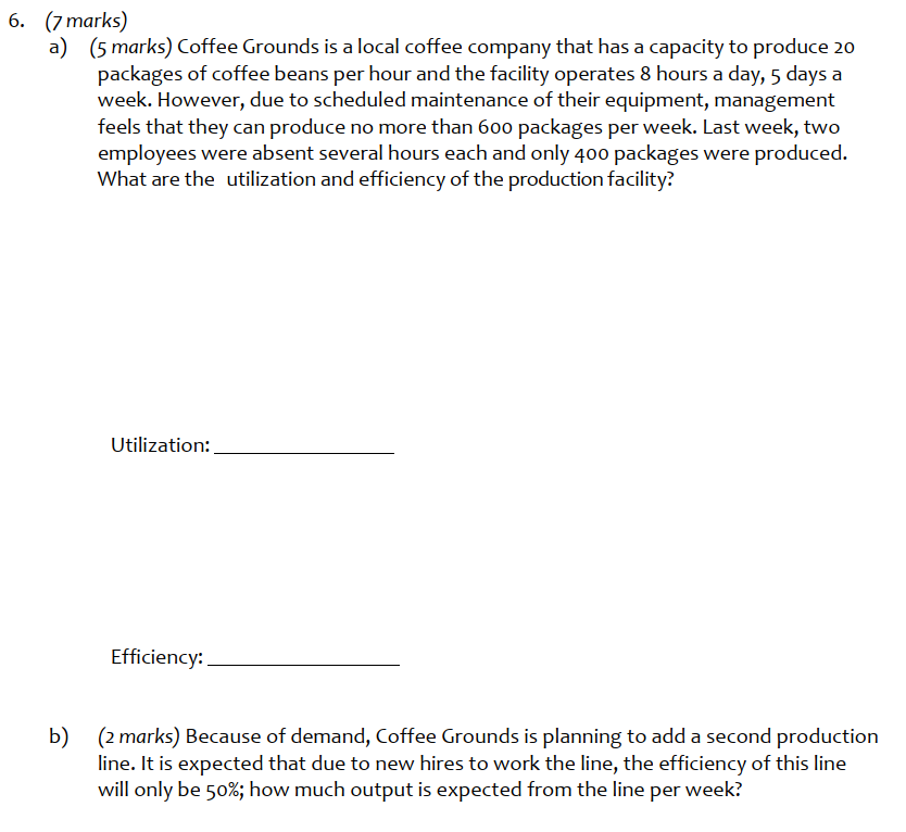 6. (7 marks) a) (5 marks) Coffee Grounds is a