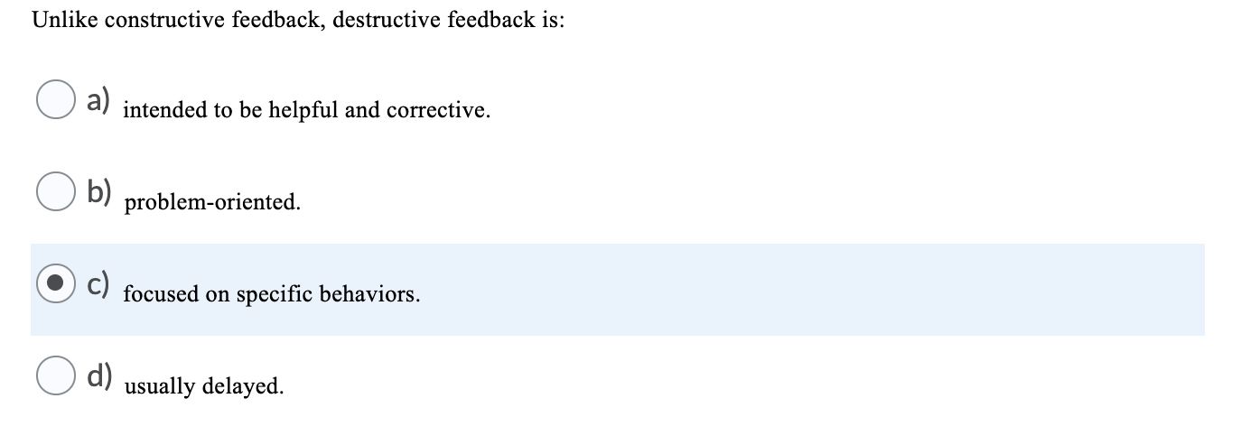 1) 2) Unlike constructive feedback, destructive