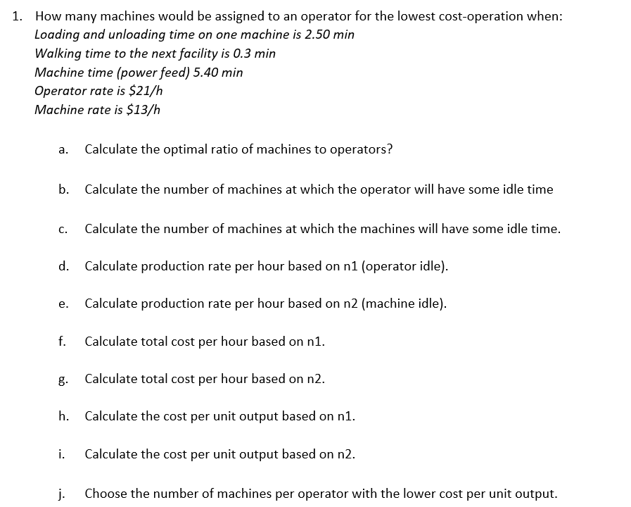 1. How many machines would be assigned to an