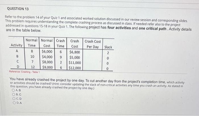 Refer to the problem 14 of your Quiz 1 and
