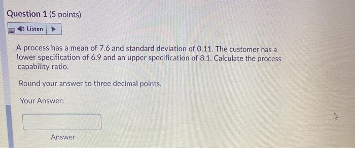 Question 1 (5 points) Listen A process has a mean