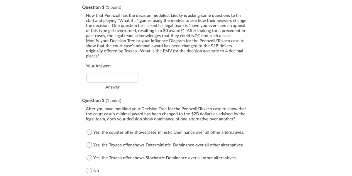 Question 1 (1 point) Now that Pennzoil has the