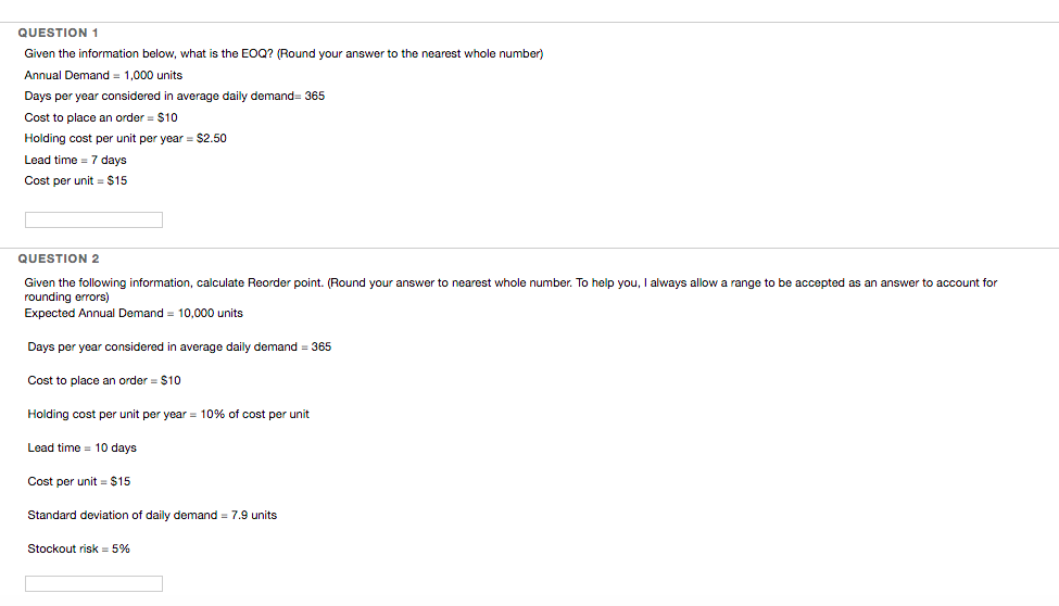 QUESTION 1 Given the information below, what is