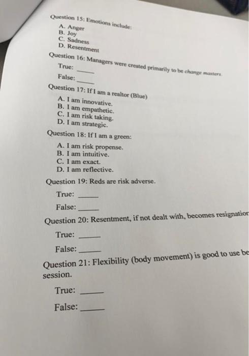 Question 15: Emotions include: A. Anger B. Joy C.
