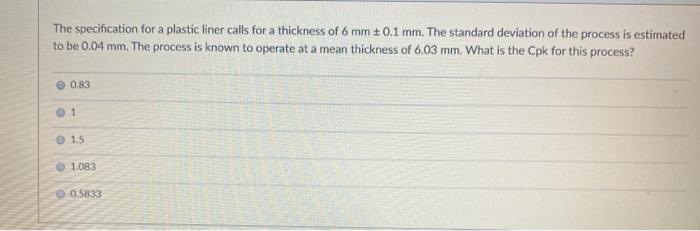 The specification for a plastic liner calls for a