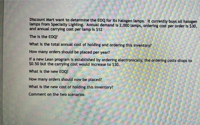 Discount Mart want to determine the EOQ for its