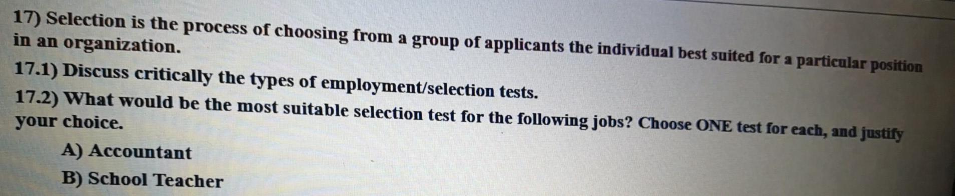 17) Selection is the process of choosing from a