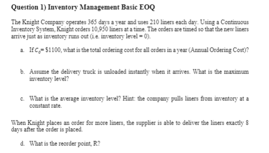 Question 1) Inventory Management Basic EOQ The