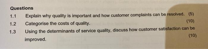 Questions 1.1 Explain why quality is important