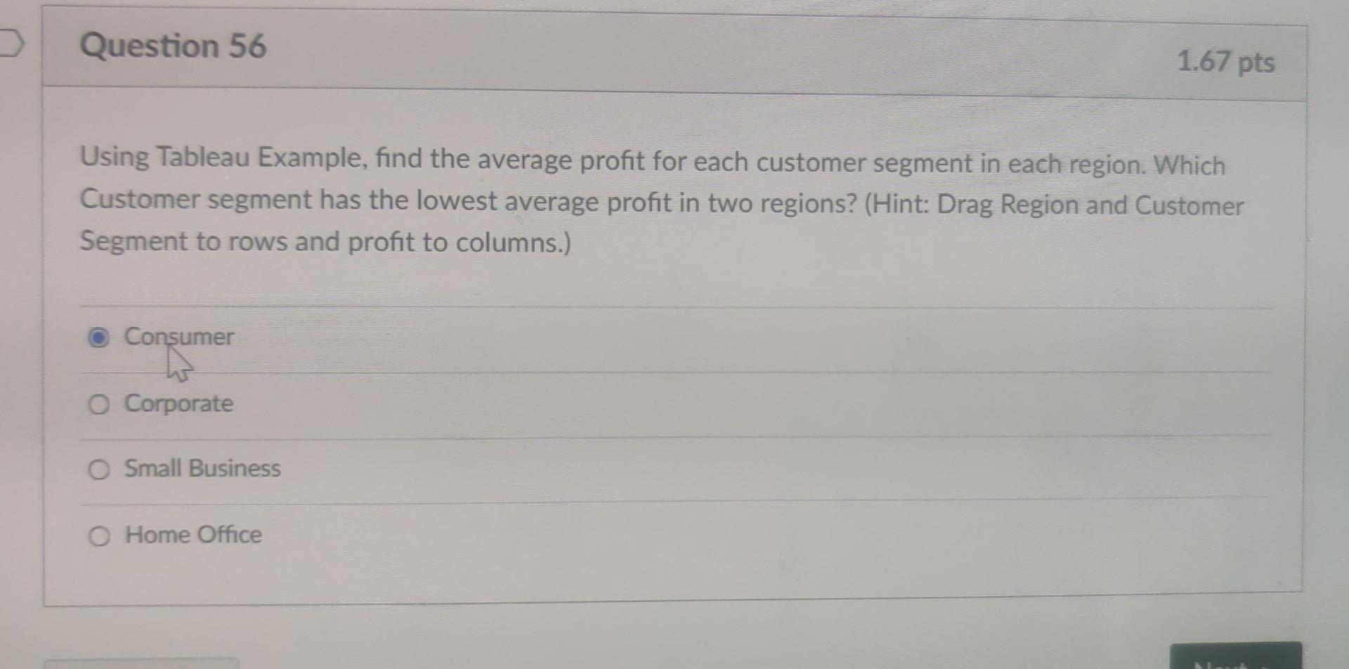 Question 56 1.67 pts Using Tableau Example, find
