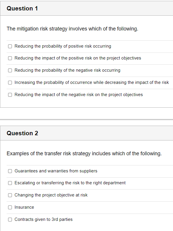 Question 1 The mitigation risk strategy involves