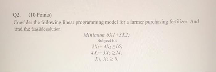 Q2. (10 Points) Consider the following linear