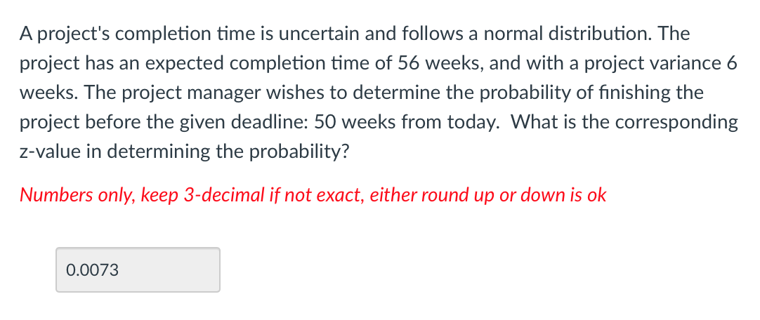 1. 2. 3. A project's completion time is uncertain