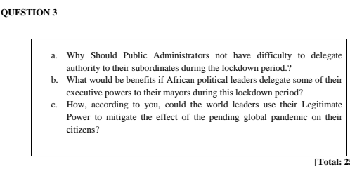 QUESTION 3 a. Why Should Public Administrators