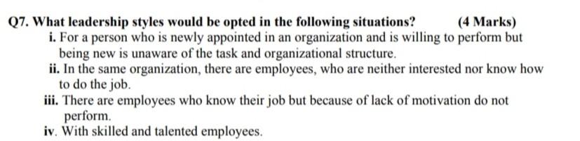 Q7. What leadership styles would be opted in the