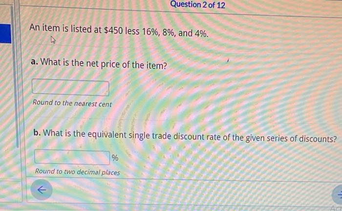 Question 2 of 12 An item is listed at $450 less