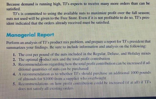 TJ's, Inc., makes three nut mixes for sale to