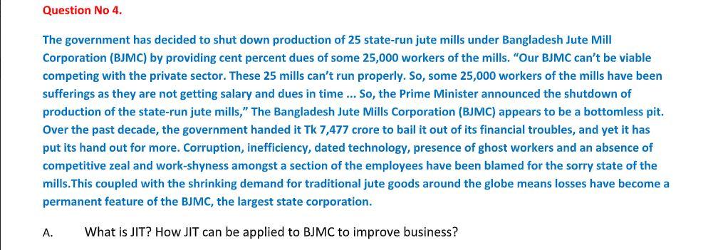 Question No 4. The government has decided to shut