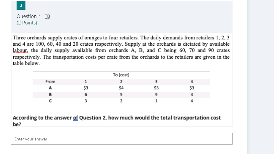 do not use excel 3 Question * (2 points) Three