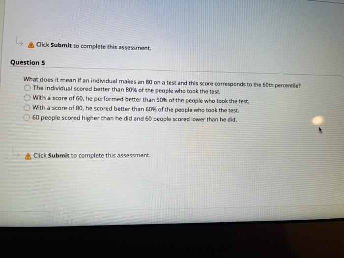 A Click Submit to complete this assessment.