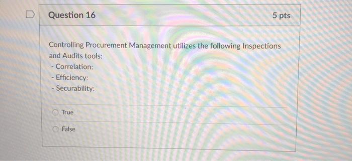 U Question 16 5 pts Controlling Procurement