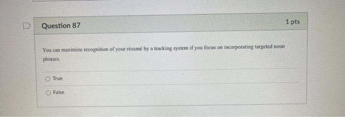 1 pts Question 87 You can maximize recognition of