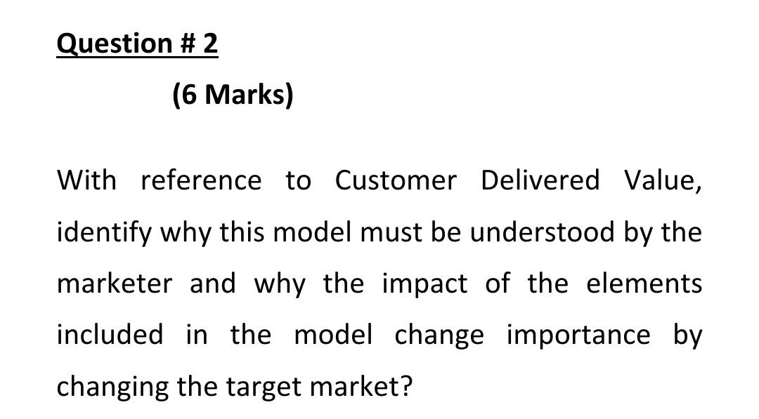 Question # 2 (6 Marks) With reference to Customer