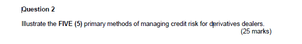 Question 2 Illustrate the FIVE (5) primary