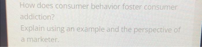 How does consumer behavior foster consumer