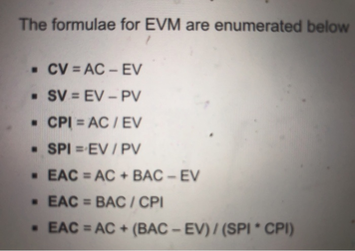 Earned Value Management (EVM) Let's say you are