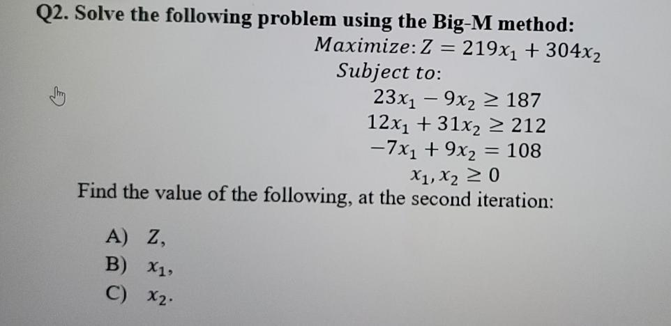 Q2. Solve the following problem using the Big-M