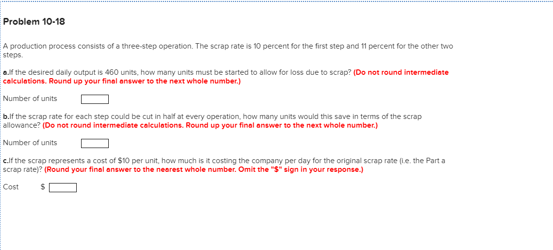 Problem 10-18 A production process consists of a