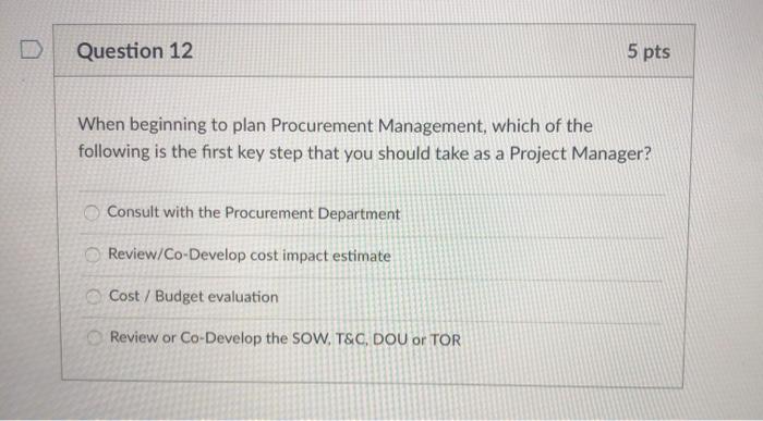 Question 12 5 pts When beginning to plan