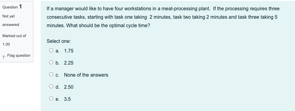 Question 1 Not yet If a manager would like to