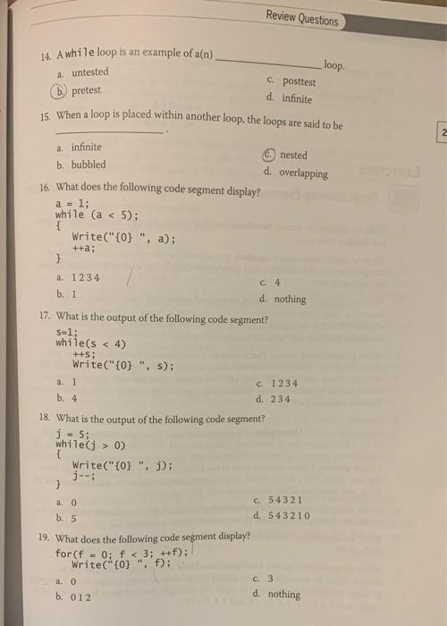 Review Questions 14. A while loop is an example