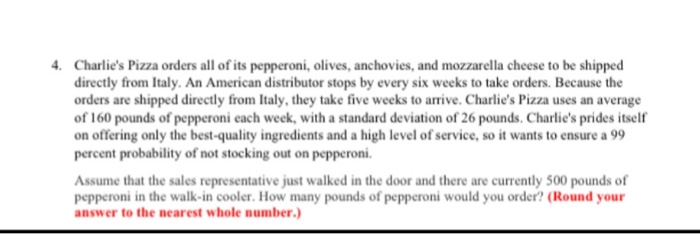 Charlie's Pizza orders all of its pepperoni,