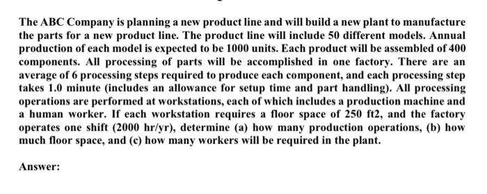 The ABC Company is planning a new product line