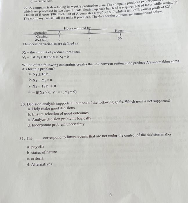 d. variable cost. 29. A company is developing its