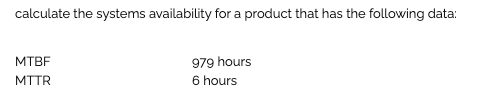 Question 10 calculate the systems availability