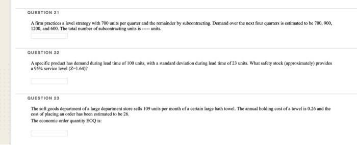 QUESTION 21 A fimm practices a level strategy