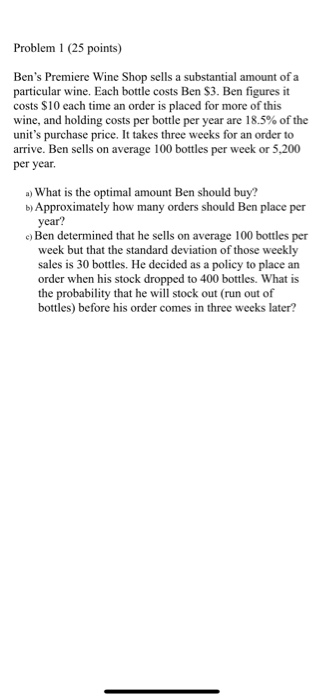 Problem 1 (25 points) Ben's Premiere Wine Shop