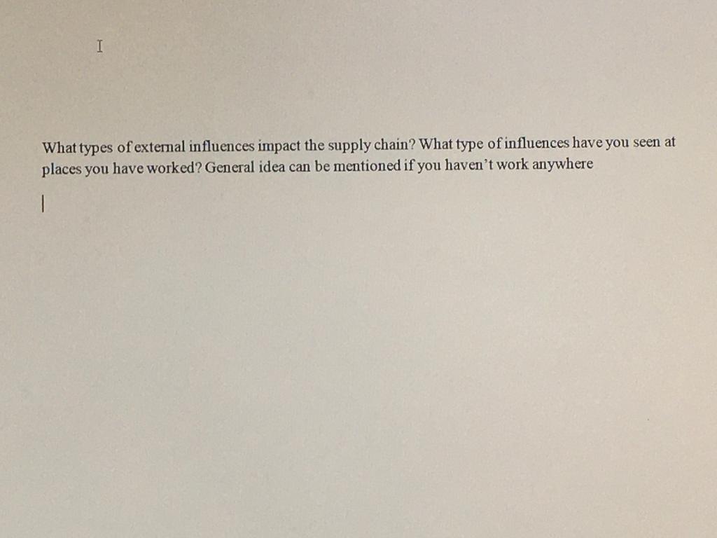 I What types of external influences impact the